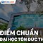 Các Ngành Tôn Đức Thắng 2021 Xét Học Bạ