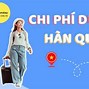 Chi Phí Đi Du Học Hàn Quốc Bao Nhiêu Tiền