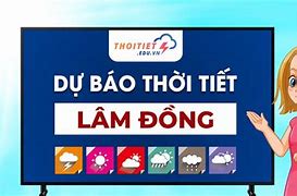 Dự Báo Thời Tiết Lâm Đồng Di Linh