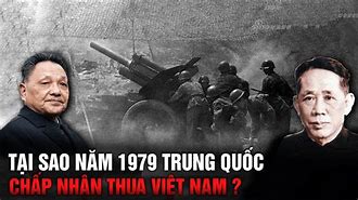 Tại Sao Trung Quốc Lại Đánh Việt Nam Năm 1979